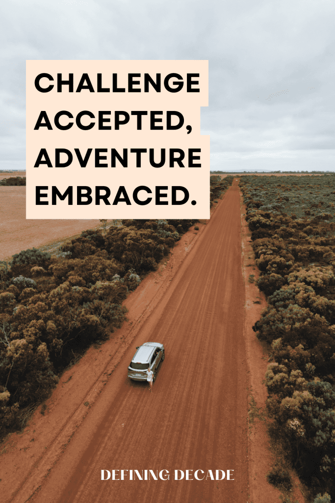 Adventurous short travel caption: Challenge accepted, adventure embraced